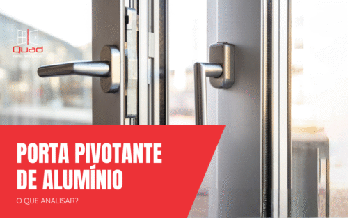 descubra-o-que-analisar-antes-de-investir-em-uma-porta-pivotante-de-aluminio